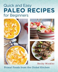 Omslagafbeelding: Quick and Easy Paleo Recipes for Beginners 9780760390580