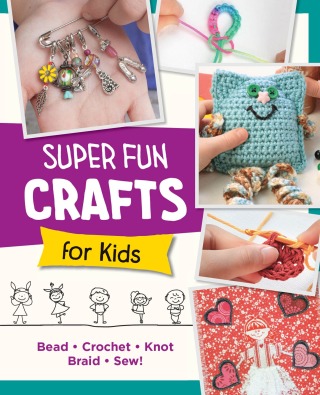 Imagen de portada: Super Fun Crafts for Kids 9780760390702