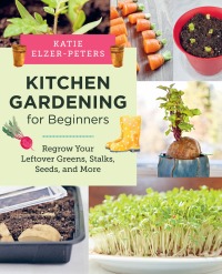 Imagen de portada: Kitchen Gardening for Beginners 9780760390986