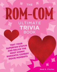 Cover image: The Rom-Com Ultimate Trivia Book 9780760391907