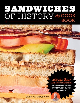 Cover image: Sandwiches of History: The Cookbook 9780760392102