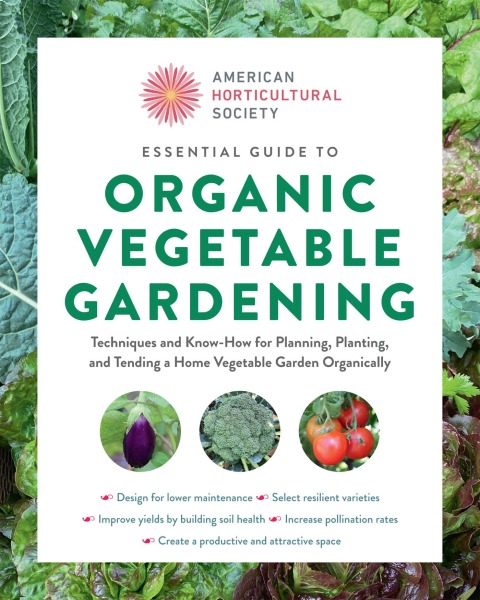 American Horticultural Society Essential Guide to Organic Vegetable Gardening: Techniques and Know-How for Planning, Planting, and Tending a Home Vegetable Garden Organically - FULL INSTANT DOWNLOAD | PDF DOCX EPUB