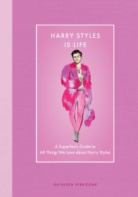 Cover image: Harry Styles Is Life 9780760393192