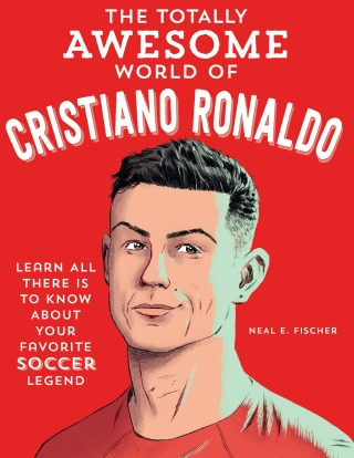 Cover image: The Totally Awesome World of Cristiano Ronaldo 9780760395394