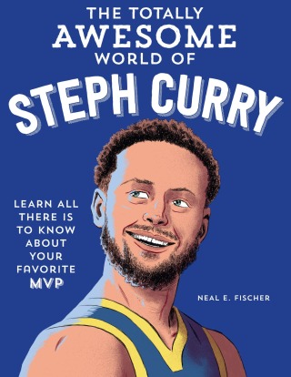Cover image: The Totally Awesome World of Steph Curry 9780760395417