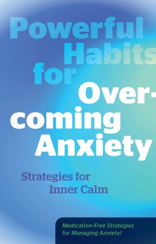 Cover image: Powerful Habits for Overcoming Anxiety 9780760397206