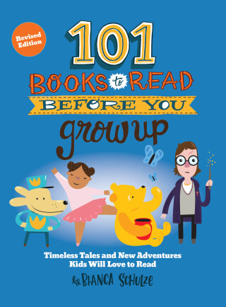 Cover image: 101 Books to Read Before You Grow Up (Revised Edition) 9780760397763