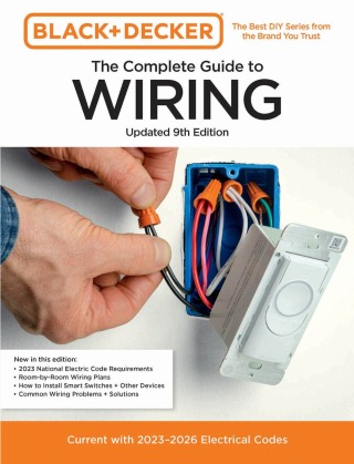 Cover image: Black & Decker The Complete Guide to Wiring, Updated 9th Edition 9780760397848
