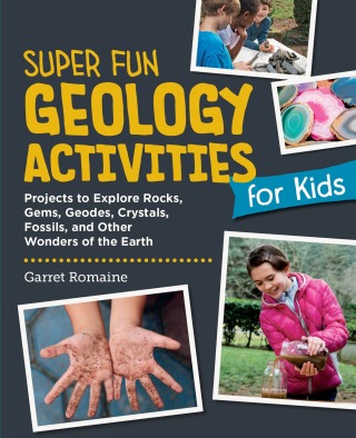 Cover image: Super Fun Geology Activities for Kids 9780760397961
