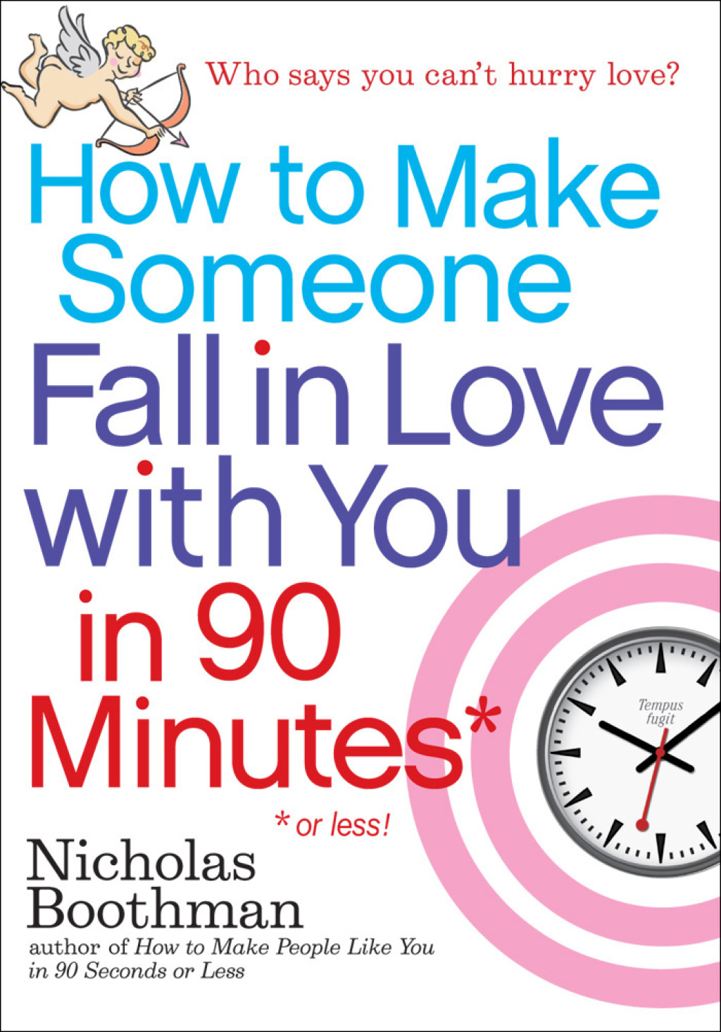 How to Make Someone Love You Forever in 90 Minutes or Less eBook