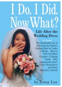 Cover image: I Do. I Did. Now What?!