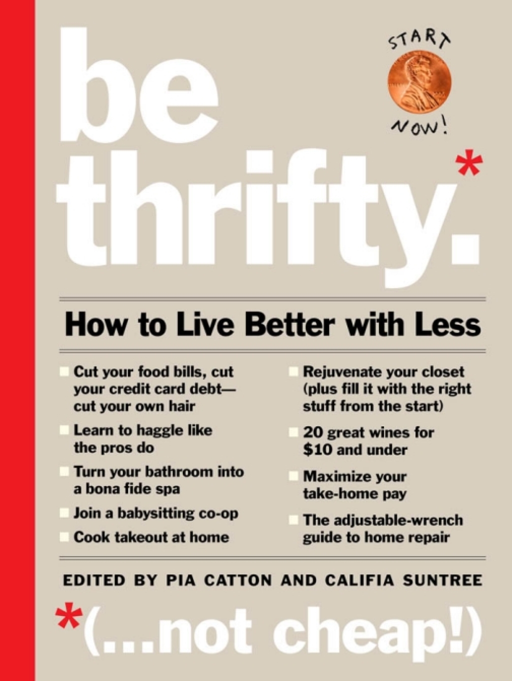 Be Thrifty: How to Live Better with Less How to Live Better with Less
