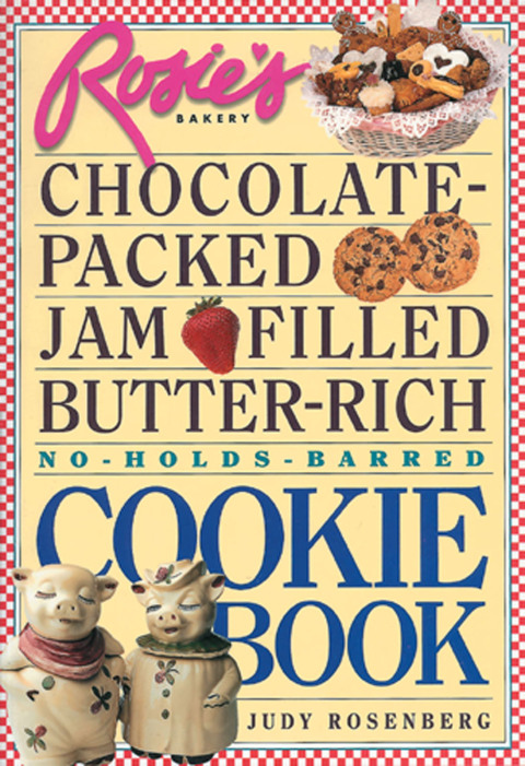 Rosie's Bakery Chocolate-Packed, Jam-Filled, Butter-Rich, No-Holds-Barred Cookie Book - FULL INSTANT DOWNLOAD | PDF DOCX EPUB