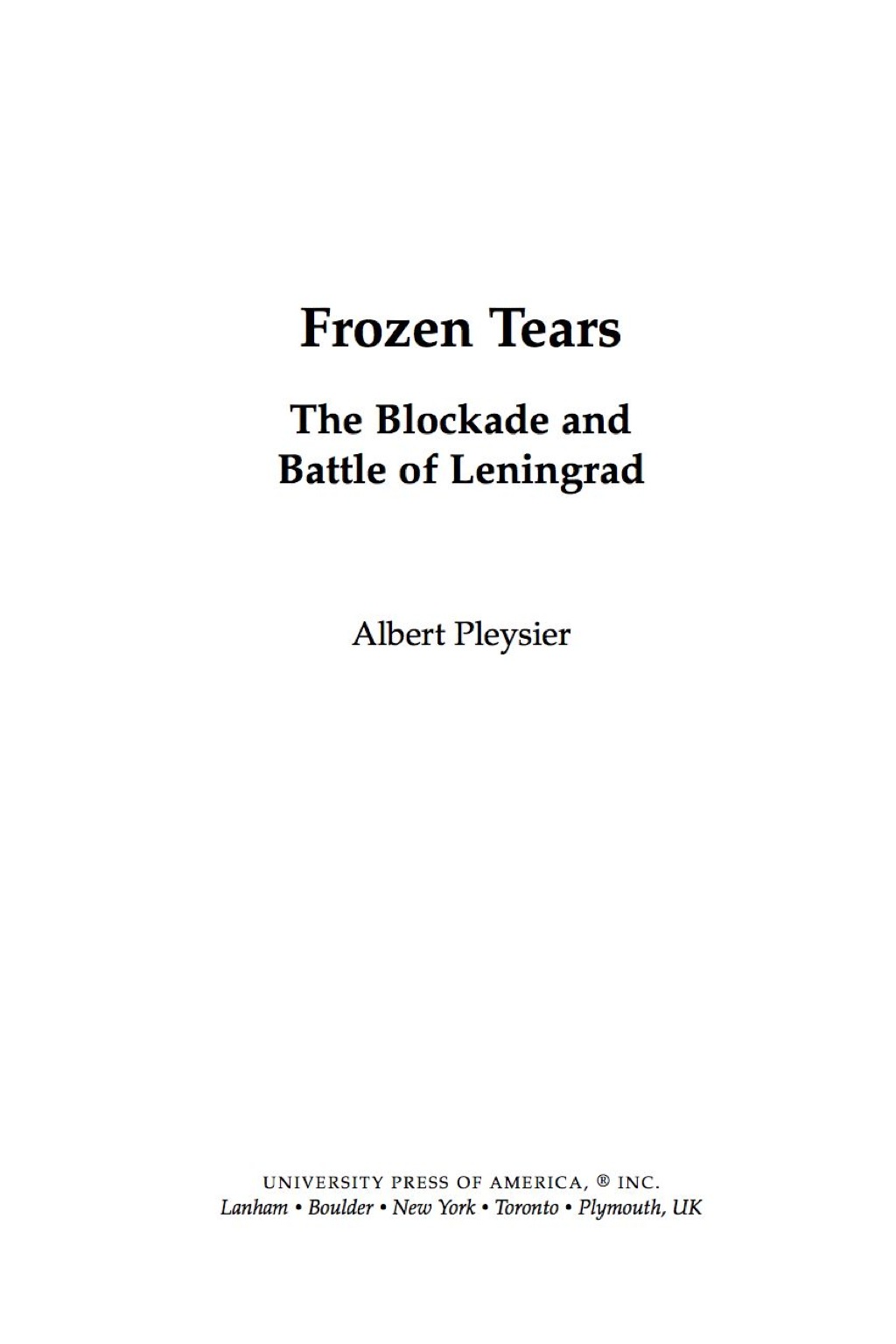 Frozen Tears The Blockade and Battle of Leningrad