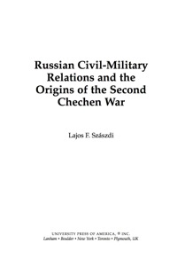 Imagen de portada: Russian civil-military relations and the origins of the second Chechen war 9780761840374