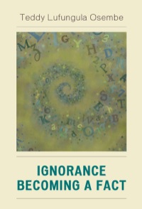 Cover image: Ignorance Becoming a Fact 9780761840336