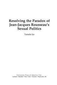 Titelbild: Resolving the Paradox of Jean-Jacques Rousseau's Sexual Politics 9780761844778