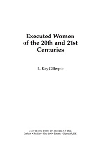 Imagen de portada: Executed Women of 20th and 21st Centuries 9780761845669