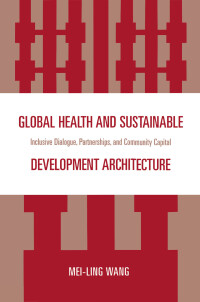 Omslagafbeelding: Global Health and Sustainable Development Architecture 9780761847526