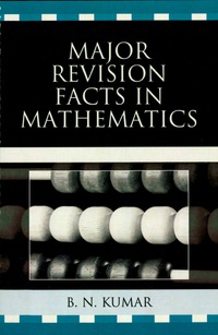 صورة الغلاف: Major Revision Facts in Mathematics 9780761847847