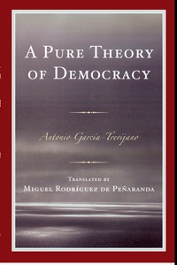Omslagafbeelding: A Pure Theory of Democracy 9780761848561
