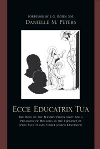 Cover image: Ecce Educatrix Tua 9780761849261