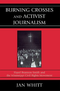 Cover image: Burning Crosses and Activist Journalism 9780761849551