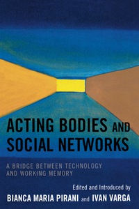 Cover image: Acting Bodies and Social Networks 9780761849971