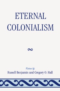 Titelbild: Eternal Colonialism 9780761850328