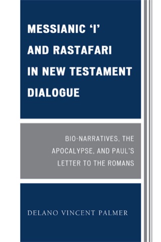 Cover image: Messianic 'I' and Rastafari in New Testament Dialogue 1st edition 9780761850458