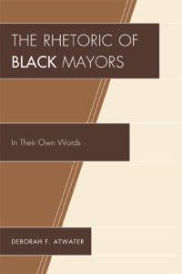 Titelbild: The Rhetoric of Black Mayors 9780761850762