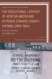 Cover image: The Educational Lockout of African Americans in Prince Edward County, Virginia (1959-1964) 9780761850625
