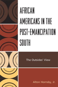 صورة الغلاف: African Americans in the Post-Emancipation South 9780761851059
