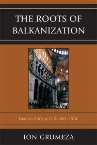 Cover image: The Roots of Balkanization 9780761851349