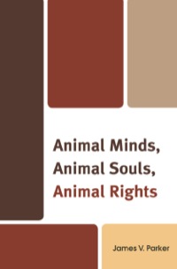Cover image: Animal Minds, Animal Souls, Animal Rights 9780761851776