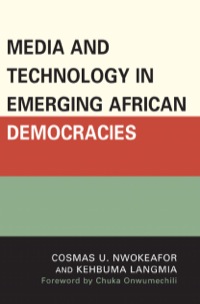 Omslagafbeelding: Media and Technology in Emerging African Democracies 9780761851998