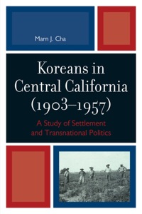 Imagen de portada: Koreans in Central California (1903-1957) 9780761852193