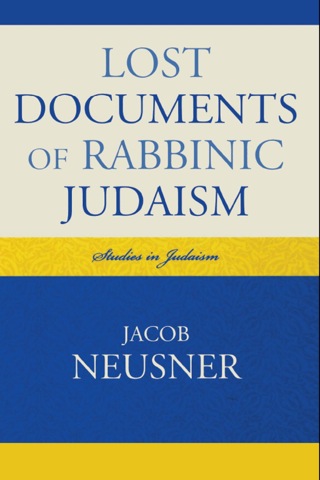 صورة الغلاف: Lost Documents of Rabbinic Judaism 9780761852414