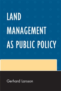 Cover image: Land Management as Public Policy 9780761852483