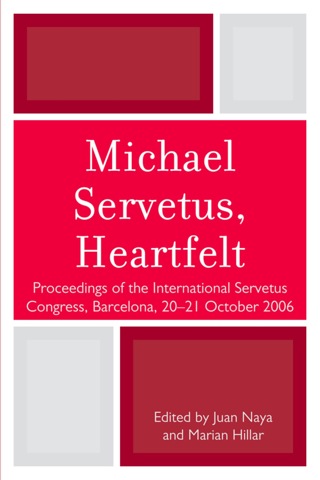 Imagen de portada: Michael Servetus, Heartfelt 1st edition 9780761852698