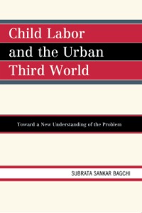 Cover image: Child Labor and the Urban Third World 9780761852988