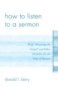 Omslagafbeelding: How to Listen to a Sermon 9780761853152