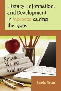 Cover image: Literacy, Information, and Development in Morocco during the 1990s 9780761853503