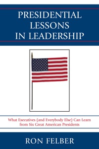 Cover image: Presidential Lessons in Leadership 9780761853527