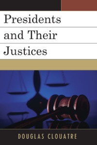 Imagen de portada: Presidents and their Justices 9780761853732