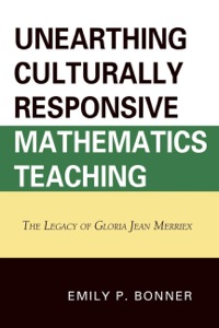 Immagine di copertina: Unearthing Culturally Responsive Mathematics Teaching 9780761853992