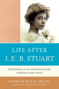 صورة الغلاف: Life After J.E.B. Stuart 9780761854630
