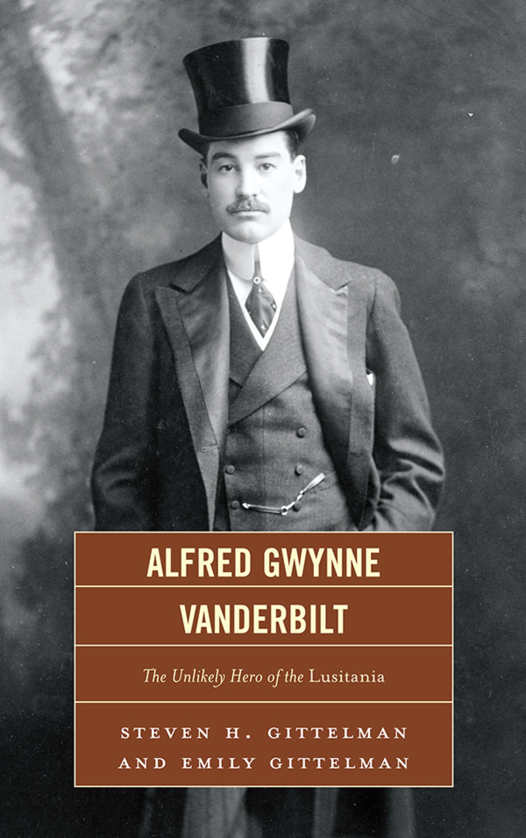 Alfred Gwynne Vanderbilt The Unlikely Hero of the Lusitania