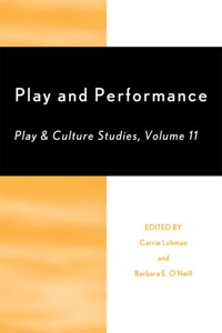 Imagen de portada: Play and Performance: Play and Culture Studies 9780761855316