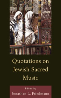 Omslagafbeelding: Quotations on Jewish Sacred Music 9780761855378